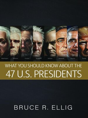 cover image of What You Should Know About the 47 US Presidents